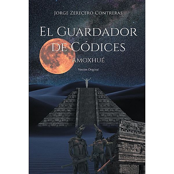 El Guardador de Códices, Jorge Zerecero Contreras