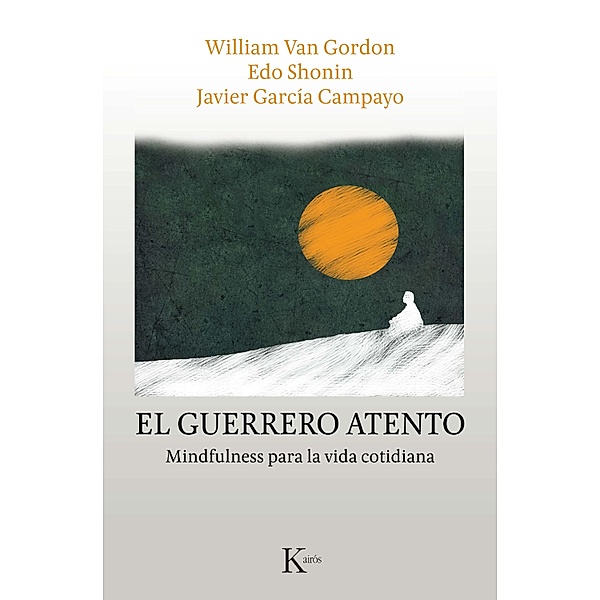 El guerrero atento / Sabiduría perenne, William Van Gordon, Edo Shonin, Javier García Campayo