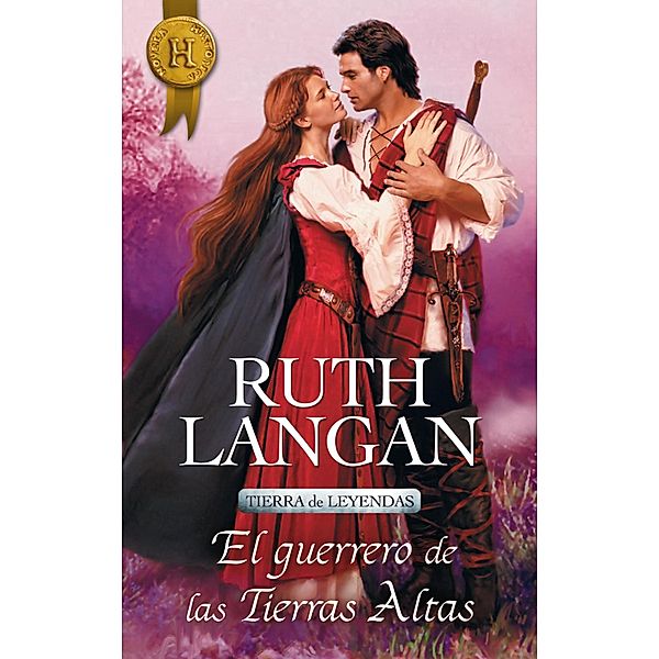 El guerrero de las tierras altas / Harlequin Internacional, Ruth Langan