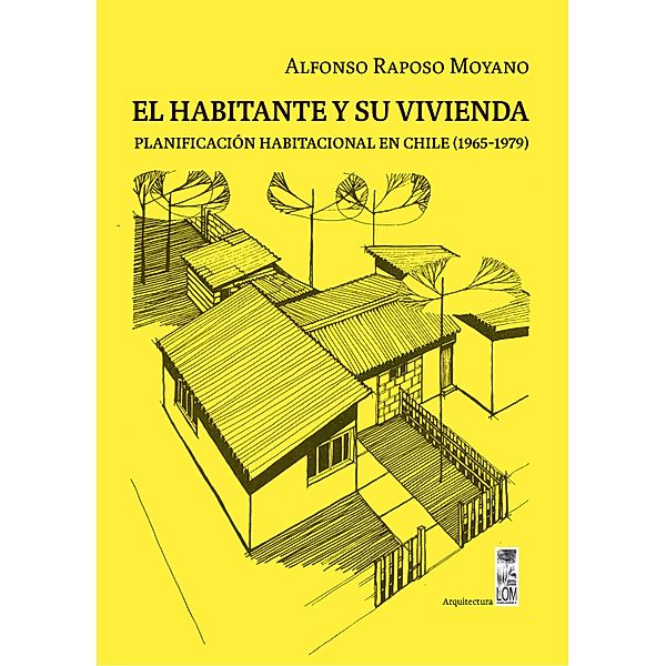 El habitante y su vivienda, Alfonso Raposo Moyano
