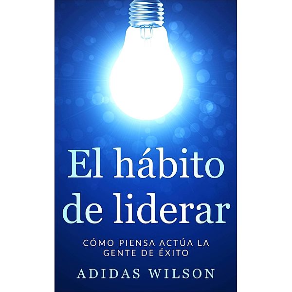 El hábito de liderar, Adidas Wilson