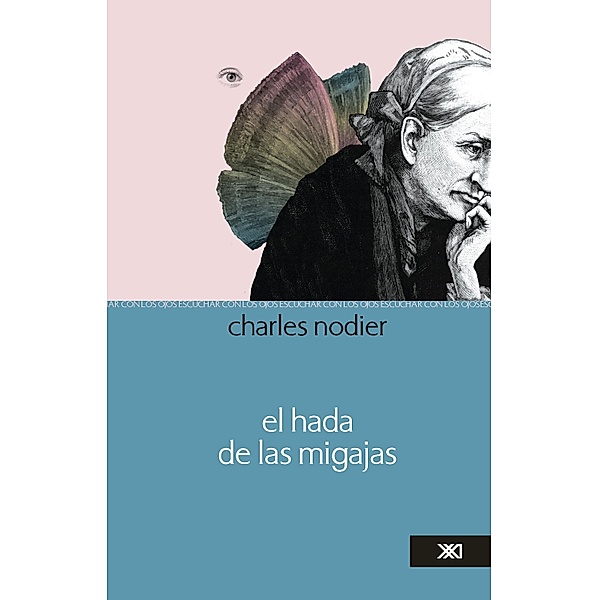 El hada de las migajas / La creación literaria, Charles Nodier