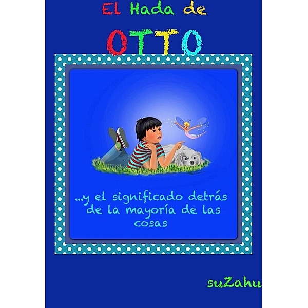 EL HADA DE OTTO, Su Zahu