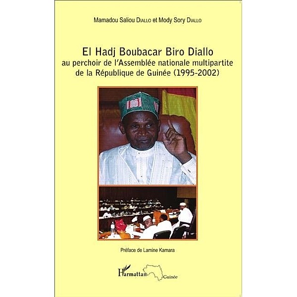 El Hadj Boubacar Biro Diallo au perchoir de l'Assemblee nationale multipartite de la Republique de G / Hors-collection, Mamadou Saliou Diallo