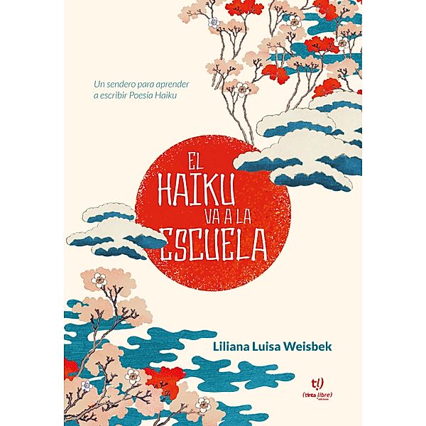El Haiku va a la escuela, Liliana Luisa Weisbek