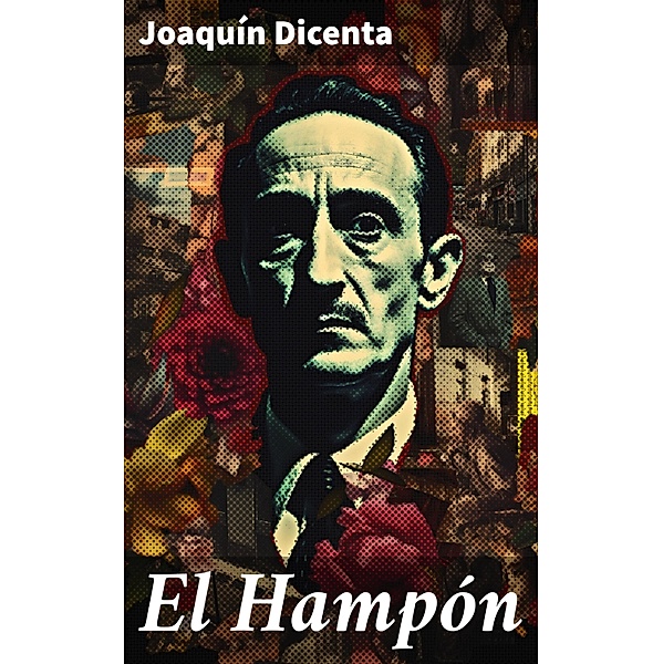El Hampón, Joaquín Dicenta