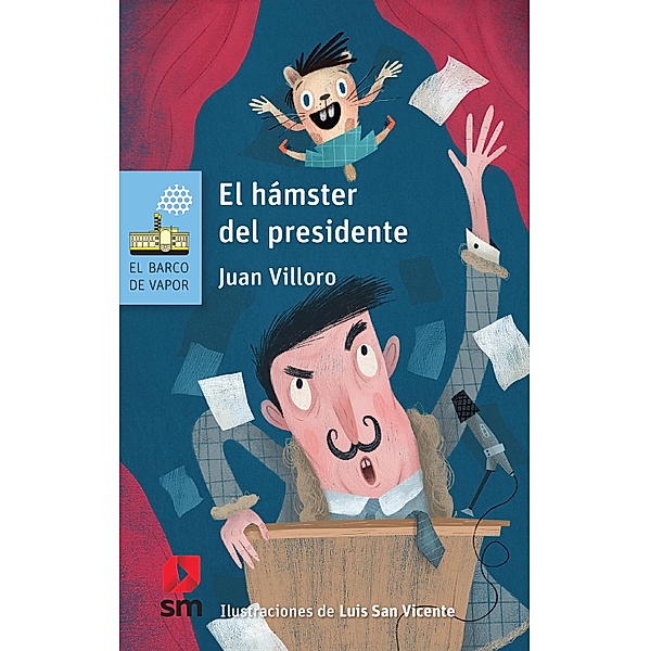 El hámster del presidente / El Barco de Vapor Azul, Juan Villoro
