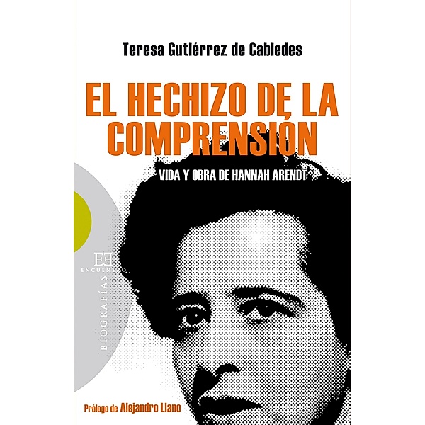 El hechizo de la comprensión / Ensayo, Teresa Gutiérrez De Cabiedes