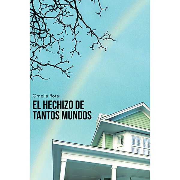 El Hechizo De Tantos Mundos, Ornella Rota