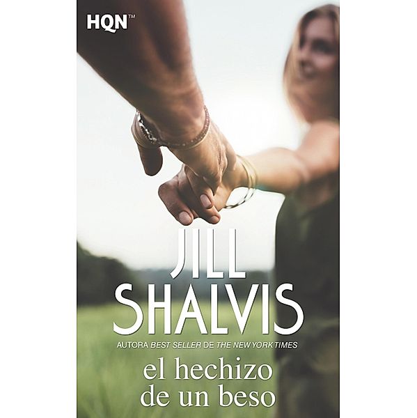 El hechizo de un beso / HQN, Jill Shalvis