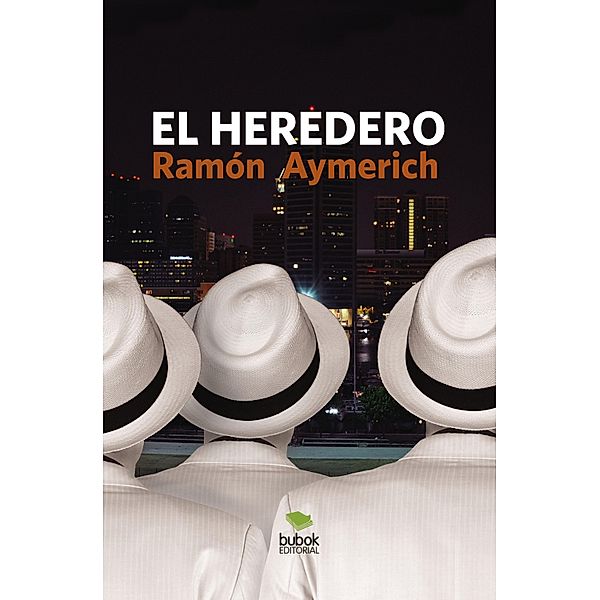 El heredero, Ramón Aymerich