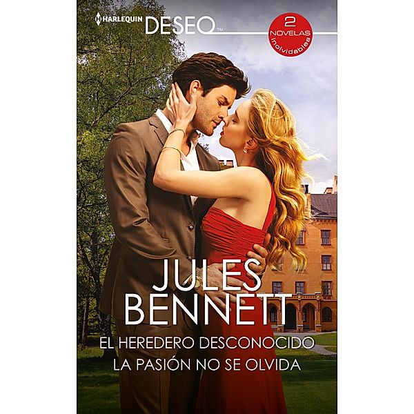 El heredero desconocido - La pasión no se olvida / Ómnibus Deseo, Jules Bennett