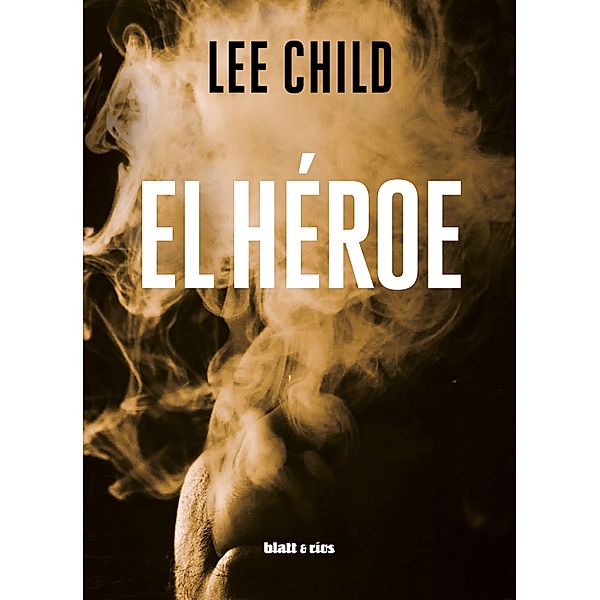 El héroe, Lee Child