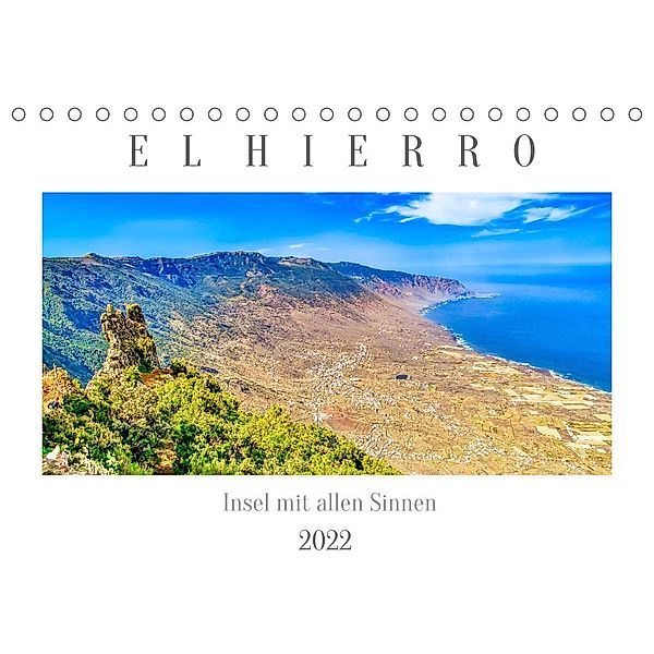 El Hierro - Insel mit allen Sinnen (Tischkalender 2022 DIN A5 quer), Dieter Meyer
