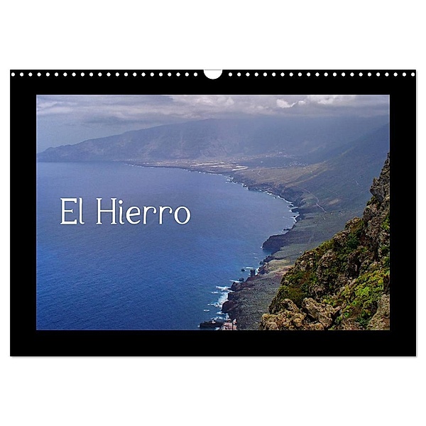 El Hierro (Wandkalender 2024 DIN A3 quer), CALVENDO Monatskalender, Uwe Reschke
