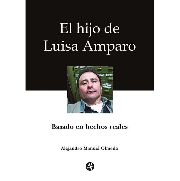 El hijo de Luisa Amparo, Alejandro Manuel Olmedo