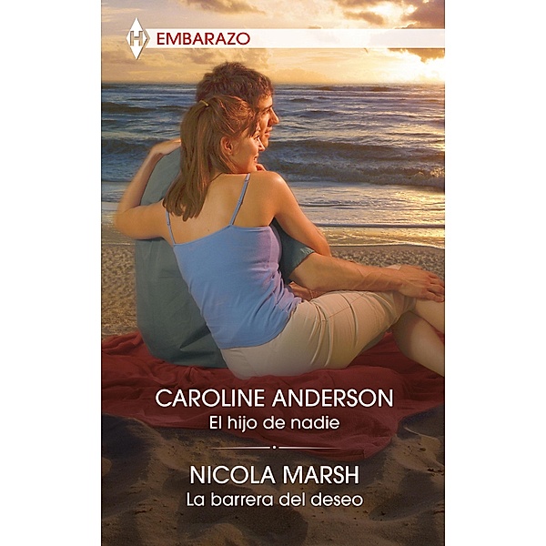 El hijo de nadie - La barrera del deseo, Caroline Anderson, Nicola Marsh