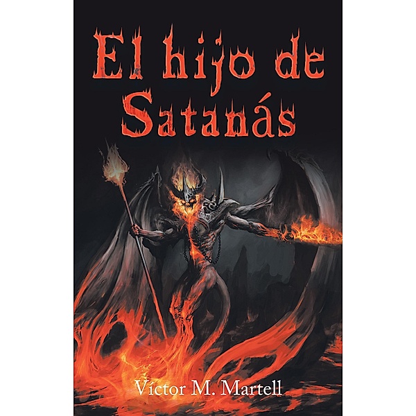El Hijo De Satanás, Víctor M. Martell