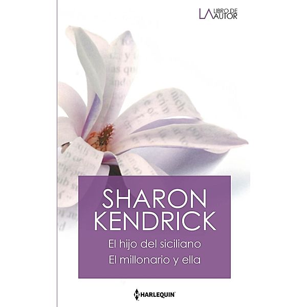 El hijo del siciliano - El millonario y ella / Libro De Autor, Sharon Kendrick