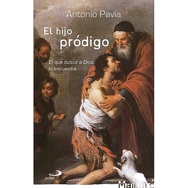 El hijo pródigo / Mambré Bd.42, Antonio Pavía Martín-Ambrosio