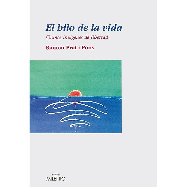 El hilo de la vida / Ensayo Bd.15, Ramon Prat Pons