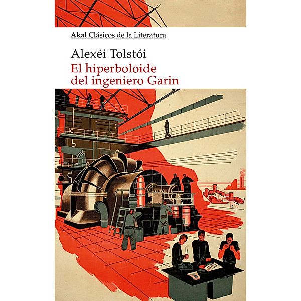 El hiperboloide del ingeniero Garin / Akal Clásicos de la Literatura Bd.27, Alexei Tolstoi