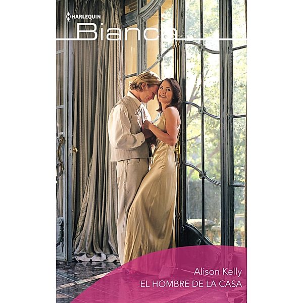 El hombre de la casa / Bianca, Alison Kelly