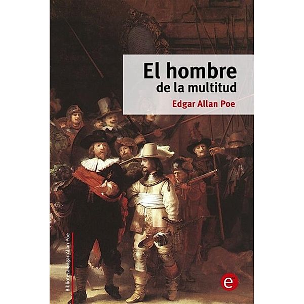 El hombre de la multitud, Edgar Allan Poe