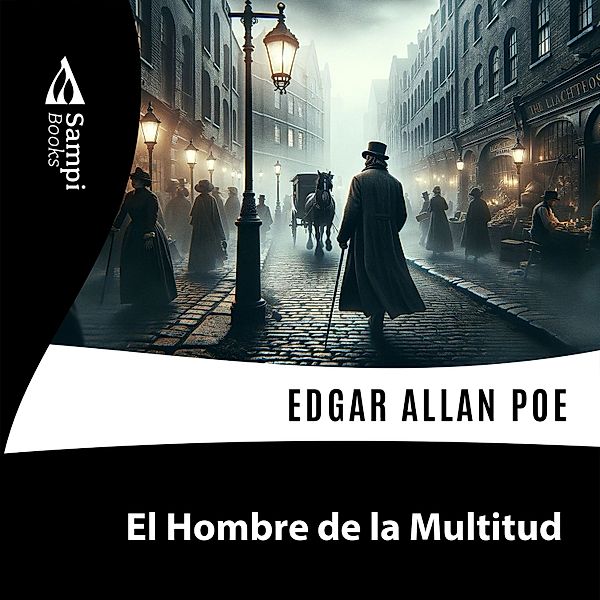 El Hombre de la Multitud, Edgar Allan Poe