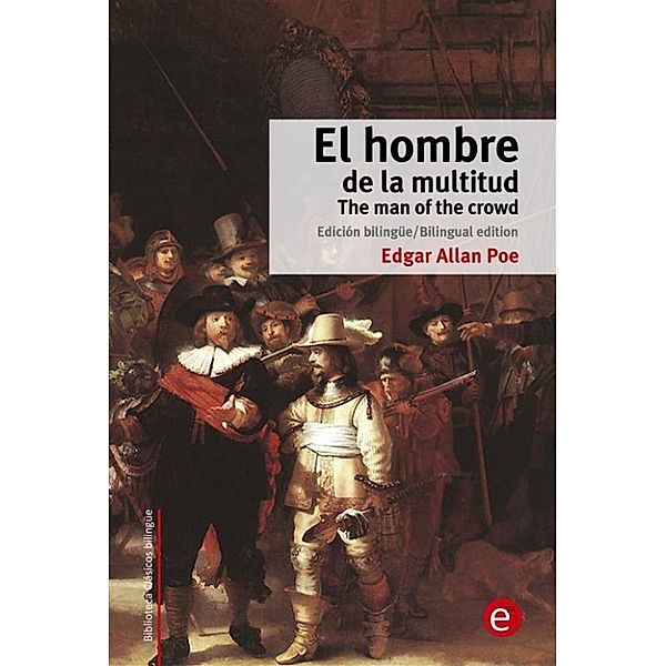 El hombre de la multitud/The man of the crowd, Edgar Allan Poe