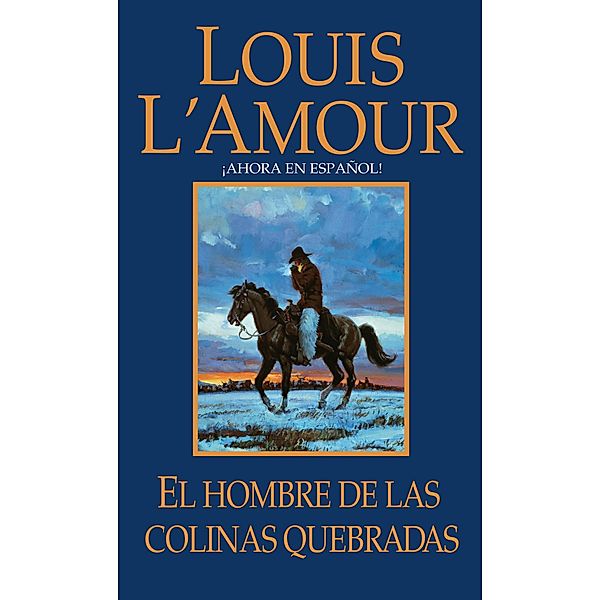 El hombre de Las Colinas Quebradas / Talon y Chantry, Louis L'amour