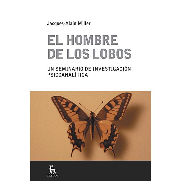 El hombre de los lobos, Jacques-Alain Miller