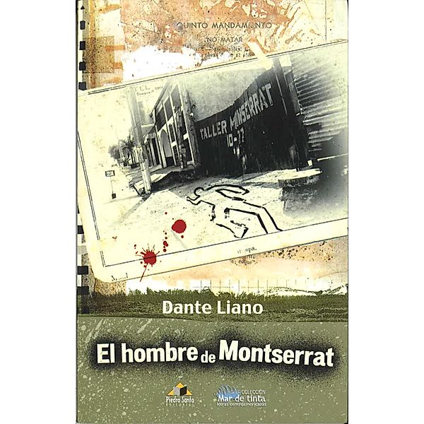 El hombre de Monserrat / Mar de tinta Bd.3, Dante Liano