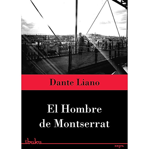 El hombre de Montserrat, Dante Liano