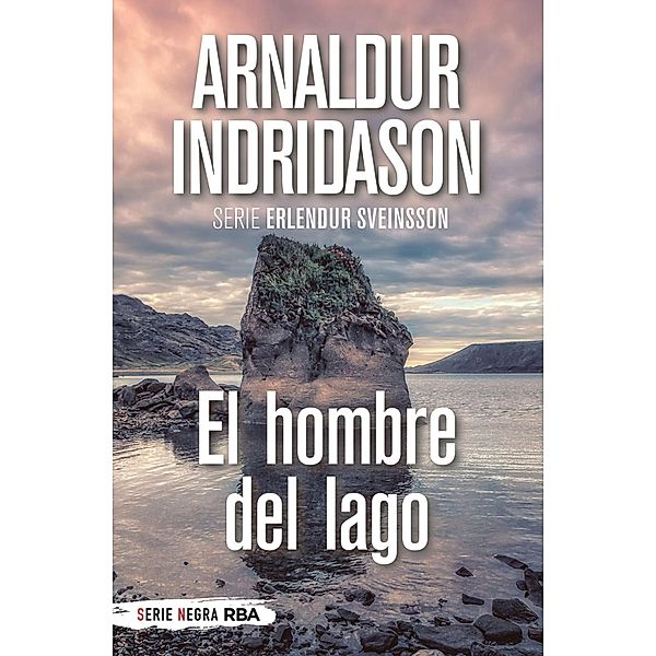 El hombre del lago / Erlendur Sveinsson Bd.6, Arnaldur Indridason