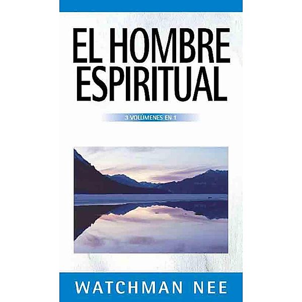 El hombre espiritual, Watchman Nee