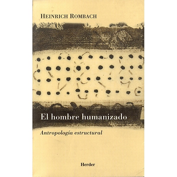El hombre humanizado, Heinrich Rombach