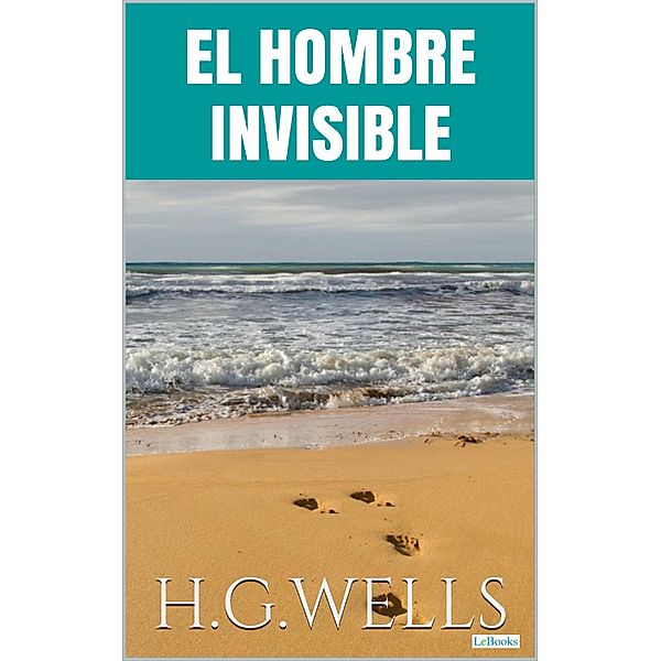 El Hombre Invisible / Colección H.G. Wells, H. G. Wells