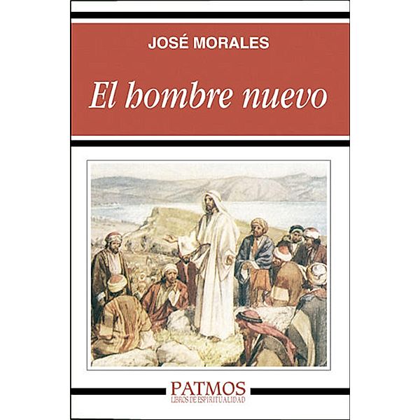 El hombre nuevo / Patmos, José Morales Marín