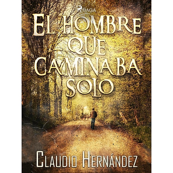 El hombre que caminaba solo, Claudio Hernandez