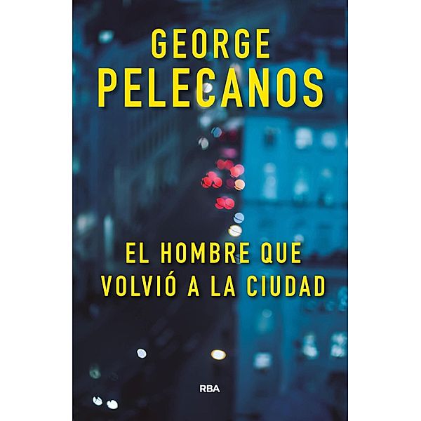 El hombre que volvió a la ciudad, George Pelecanos