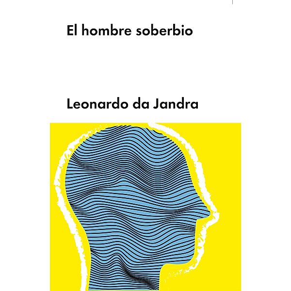 El hombre soberbio, Leonardo Da Jandra