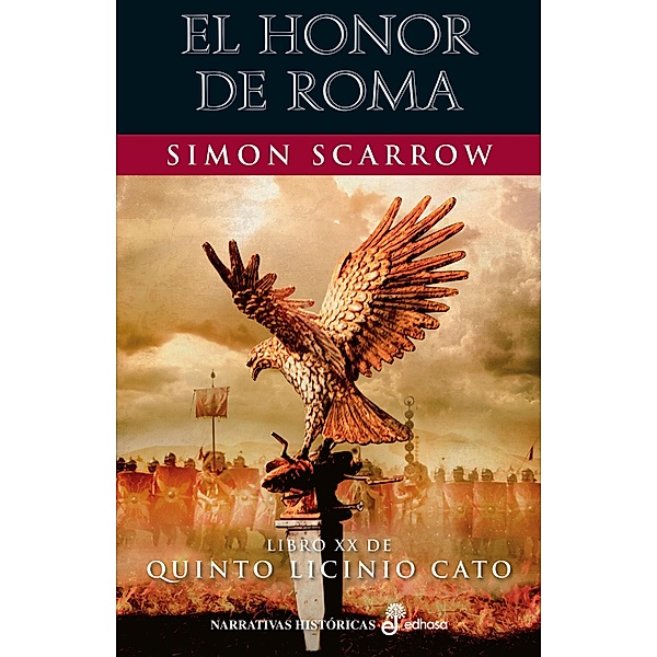El honor de Roma (XX) / Quinto Licinio Cato Bd.20, Simon Scarrow