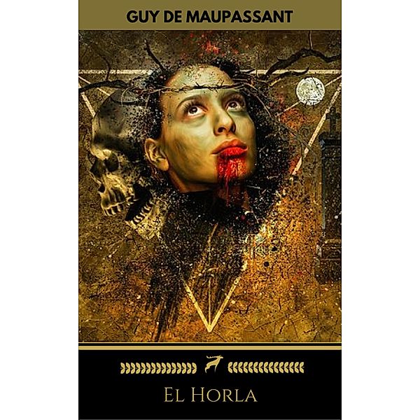 El Horla (Golden Deer Classics), Guy de Maupassant, Golden Deer Classics