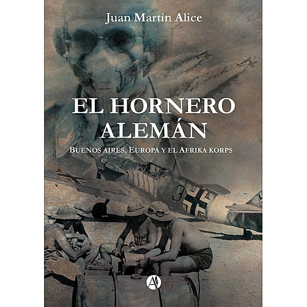 El Hornero Alemán, Juan Martín Alice