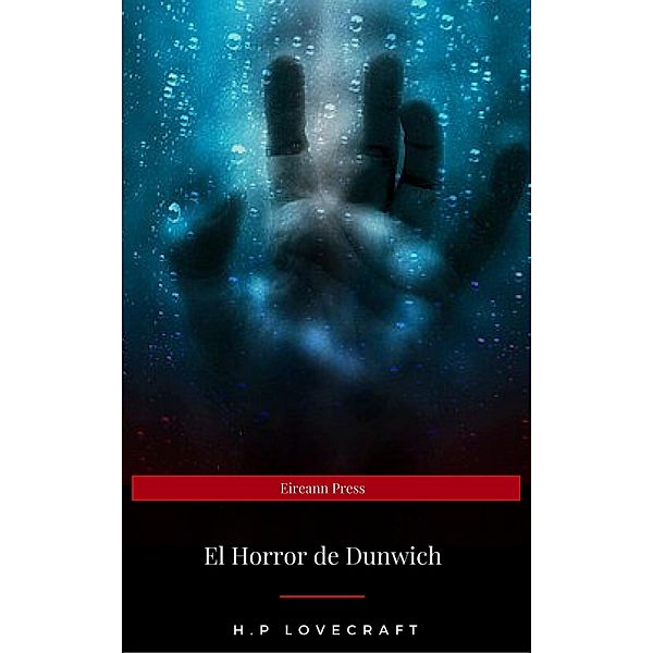 El Horror de Dunwich (Eireann Press), H. P Lovecraft
