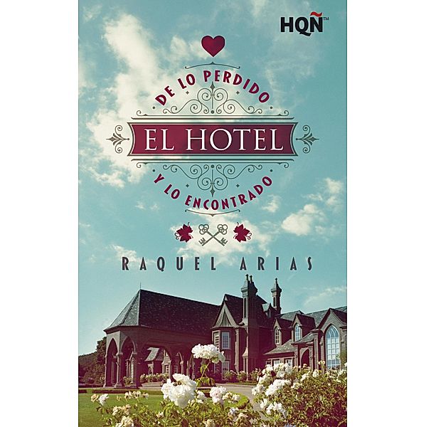 El hotel de lo perdido y lo encontrado / HQÑ, Raquel Arias