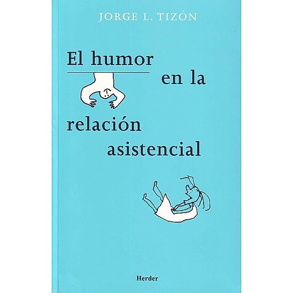 El humor en la relación asistencial, Jorge Tizón García