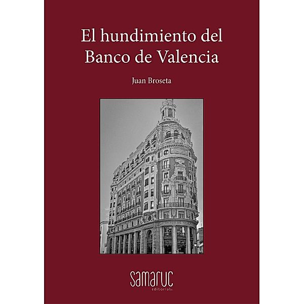 El hundimiento del Banco de Valencia / Colección Balansiya, Juan Broseta