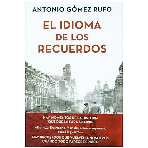 El Idioma de los recuerdos, Antonio Gomez Rufo